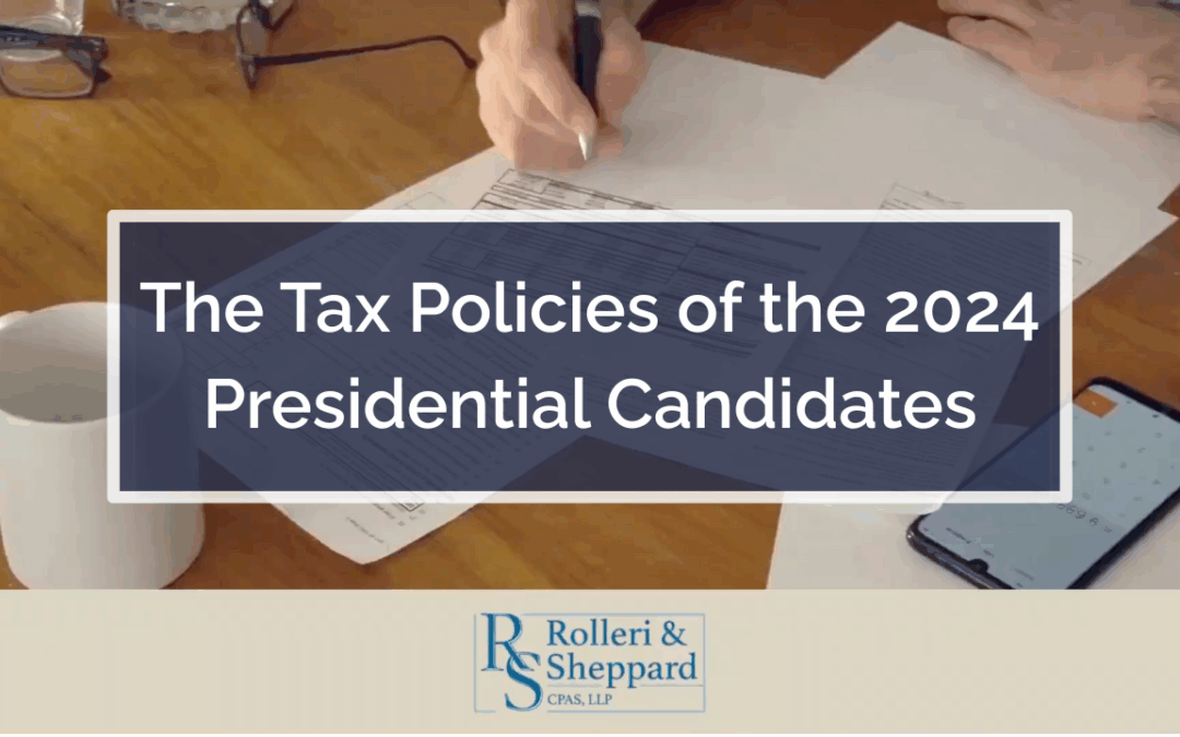 Rolleri & Sheppard CPAs Video Blog: Donald Trump vs Kamala Harris Tax Policies Review
