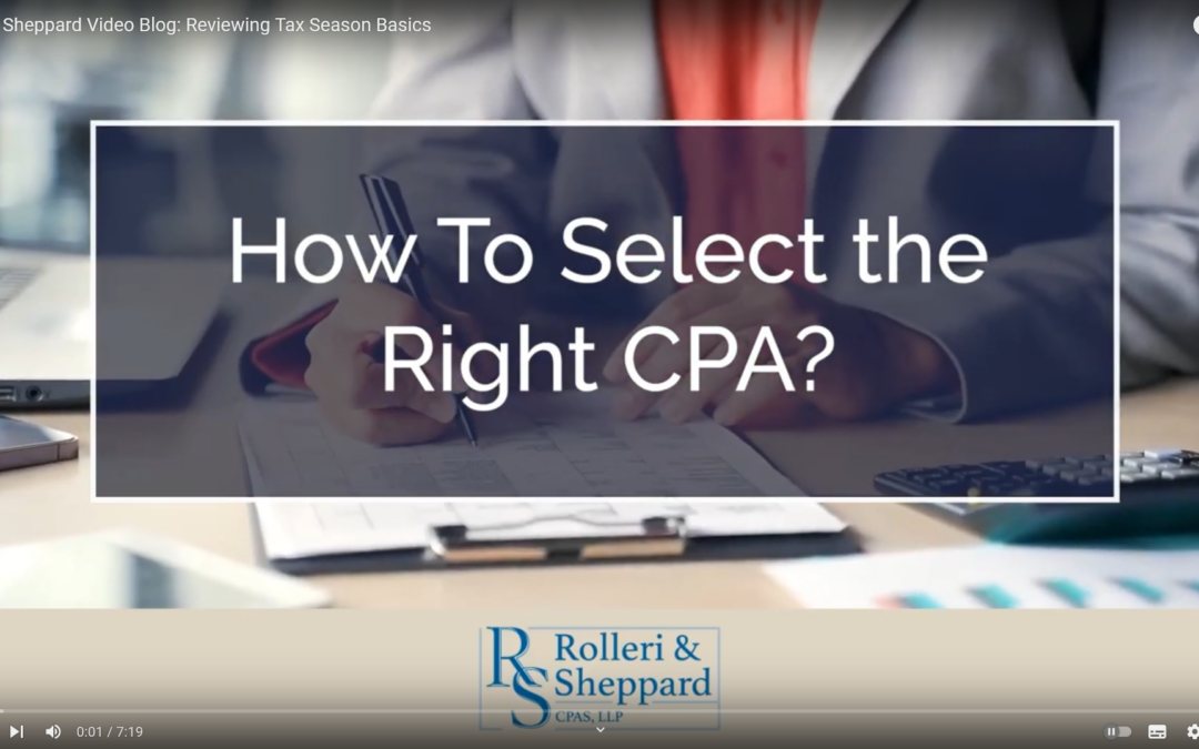 Rolleri & Sheppard CPAs Video Blog: Reviewing Tax Season Basics