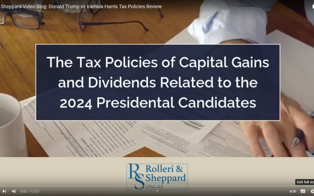 Rolleri & Sheppard CPAs Video Blog: Donald Trump vs Kamala Harris Tax Policies Review
